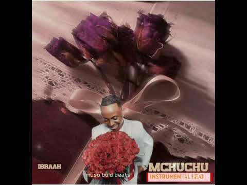 Ibraah Mchuchu Instrumental Beat