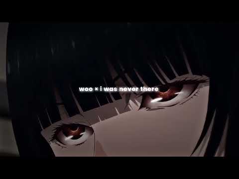 Woo I Was Never There Slowed Reverb I Was Never There Woo Slowed Down To Perfection