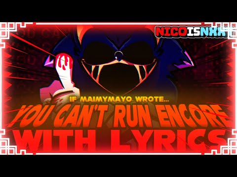 You Can T Run ENCORE WITH LYRICS Sonic Exe Cover IF MAIMYMAYO With Lyrics FT MaimyMayo