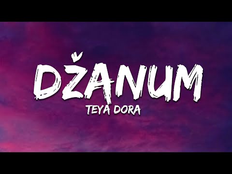 Teya Dora Džanum Lyrics