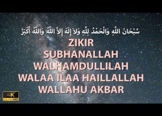  ZIKIR Memuji ALLAH Subhanallah Alhamdulillah Allahu Akbar 4K Video And Sound