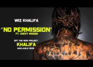 Wiz Khalifa No Permission Ft Chevy Woods Official Audio