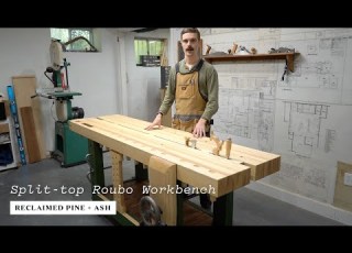  Part 16 What Is A Split Top Roubo Workbench Anyways
