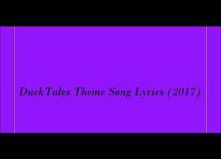 DuckTales Theme Song Lyrics 2017
