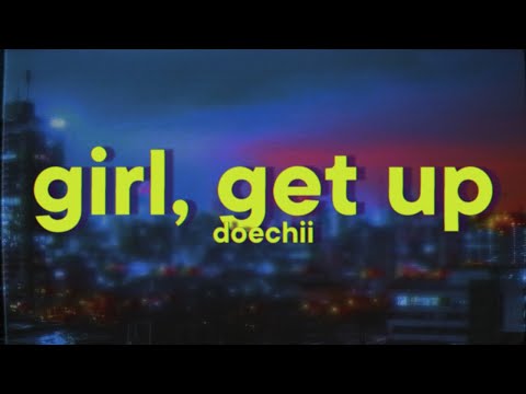 Doechii SZA Girl Get Up Lyrics