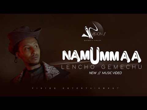 Lencho Gemechu Namummaa New Ethiopian Oromo Music 2020 Official Video