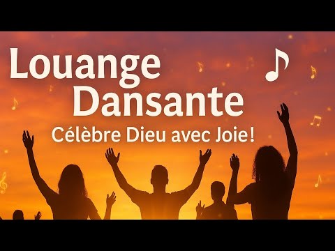 Top 2025 Dance Praise Songs In French Celebrate God With Joy And Worship Top 2025 Dance Praise Songs In French Celebrate God With Joy And Worship