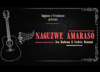 NAGUZWE AMARASO By Ira Badena Ft Cedric Benoni Official Lyrics Video