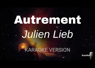  Julien Lieb Autrement Karaoke Version