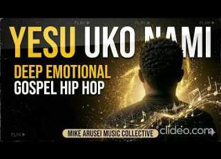  Yesu Uko Nami Afro Gospel Hip Hop 90s Boom Rap Tribute Mike Arusei Music Collective