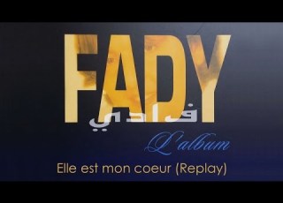  FADY BAZZI Elle Est Mon Cœur Replay Official Lyrics Video