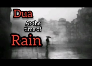 DUA At The Time Of RAIN With Hadith English Urdu Translation Original Recitation