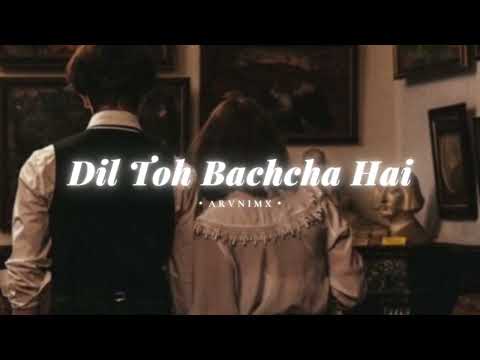 Dil Toh Bachcha Hai Slowed And Reverb Rahat Fateh Ali Khan