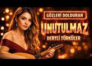  Gözleri Dolduran Unutulmaz Dertli Türküler Damar Ve Efkarlı Seçme Türküler