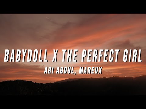 Ari Abdul Mareux Babydoll X The Perfect Girl TikTok Mashup Lyrics