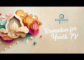 Ramadan For Youth TV Day 28 2026