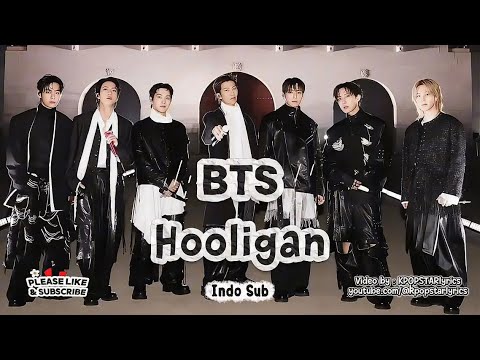 BTS 방탄소년단 Hooligan Lirik Terjemahan Indonesia Indo Sub