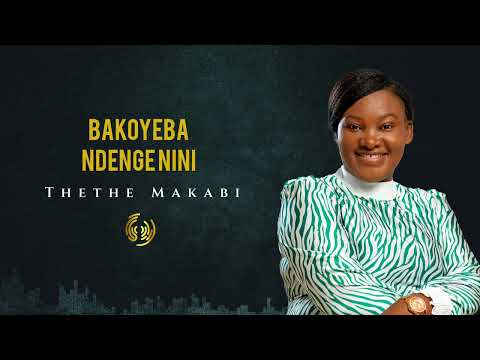 Thethe MAKABI M BAKOYEBA NDENGE NINI New Song Token Communication