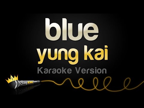 Yung Kai Blue Karaoke Version