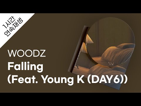 WOODZ Falling Feat Young K DAY6 1시간 연속 재생 가사 Lyrics