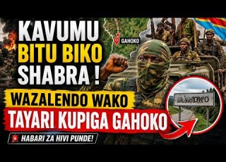  KAVUMU BITU BIKO SHABRA WAZALENDO WAJIPANGA KARIBU NA GAHOKO HABARI ZA HIVI PUNDE