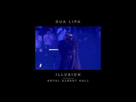 Dua Lipa Illusion Live From The Royal Albert Hall