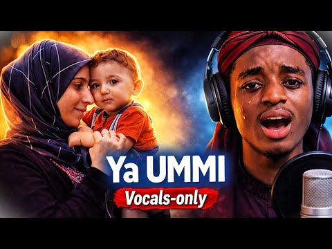 Ya UMMI Mother Vocals Only Nasheed For The Soul Abdul Vocals