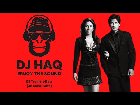 Dil Tumhare Bina 36 China Town Shahid Kapoor Kareena Kapoor Bollywood Remix