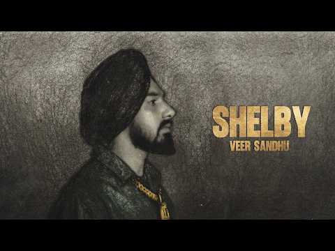 Shelby Visualizer Veer Sandhu Latest Punjabi Song 2026