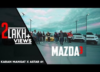  Mazda 3 Official Video Karan Mangat X Astar 61 Latest Punjabi Rap