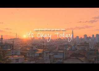  Jigoooo Radio It S Okay Today Official Lyric Music Video A Comforting Ballad For Tired Days
