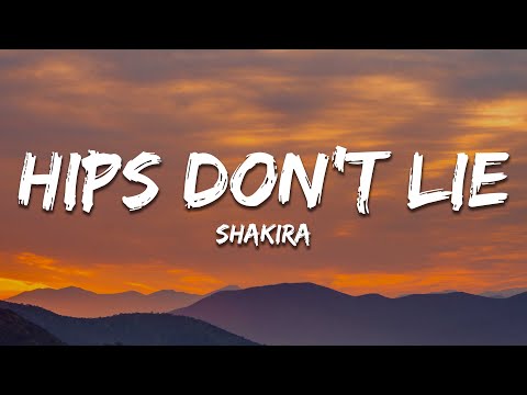 Shakira Hips Don T Lie Lyrics Ft Wyclef Jean