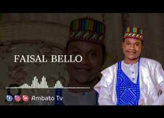 ABIN YABAWA SABUWAR QASIDA DAGA FAISAL BELLO AMBATO AMBATOTV Kasida