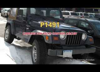  P1491 Jeep Wrangler Cooling Fan Relay Control Circuit Step By Step Diagnosis