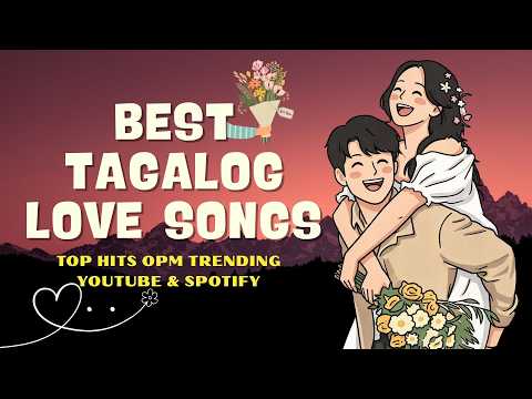 Best Tagalog Love Songs 2026 Top Hits OPM Trending YouTube Spotify Alipin Saranggola