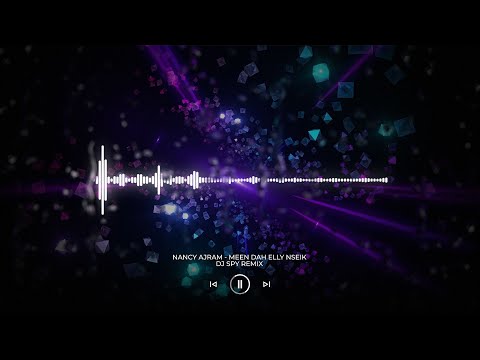 NANCY AJRAM MEEN DAH ELLY NSEIK نانسي عجرم مين ده اللي نسيك DJ SPY REMIX 2025