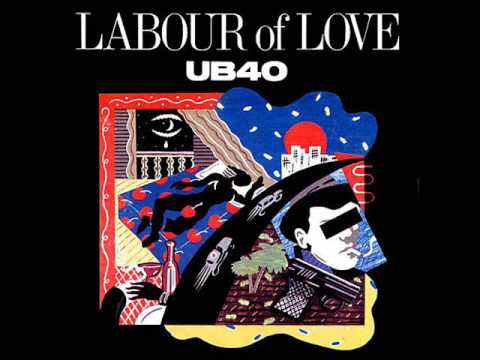 Labour Of Love 06 Red Red Wine UB40 HQ