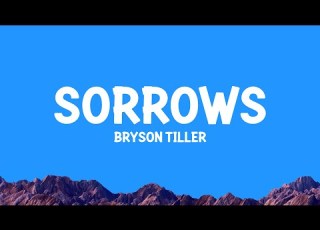 Bryson Tiller Sorrows Lyrics