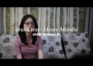  Drunk Text Henry Moodie Coverbyfaithcns