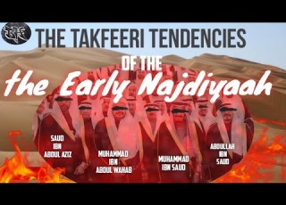  TAKFEERI TENDENCIES MUHAMMAD IBN ABDUL WAHAB THE EARLY NAJDIYAAH FOREFATHERS OF ISIS PART 3