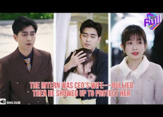  ENG DUB CEO S Wife Interned At His Company Bullied Until He Announced Her Identity Minidrama