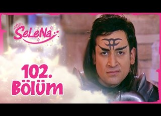 Selena 102 Bölüm Atv