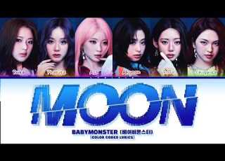  BABYMONSTER 베이비몬스터 MOON Color Coded Lyrics