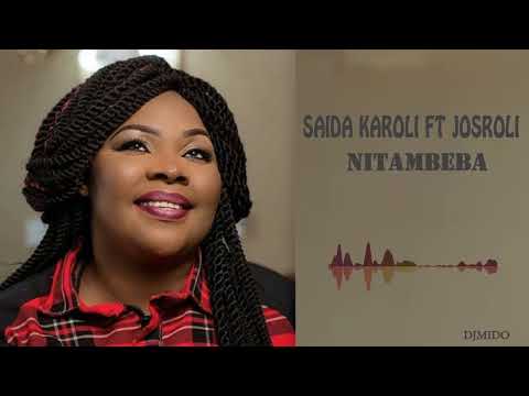 Saida Karoli Ft Josroli New Hot Song NITAM BEBA