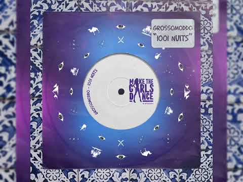 GROSSOMODDO 1001 NUITS