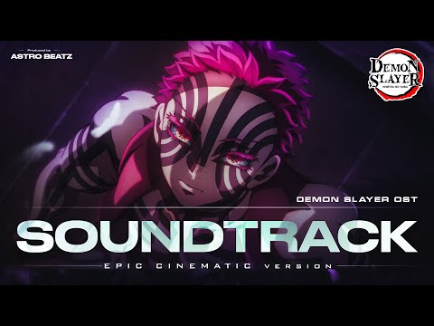Akaza Entrance To Infinity Castle Theme Demon Slayer Soundtrack