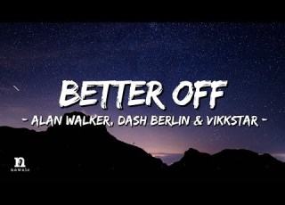  1 HOUR Alan Walker Dash Berlin Vikkstar Better Off Alone Pt III Letra Lyrics Loop 1 Hour