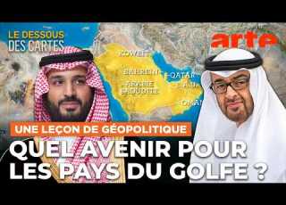  Monarchies Du Golfe La Fin D Une ère Une Leçon De Géopolitique ARTE