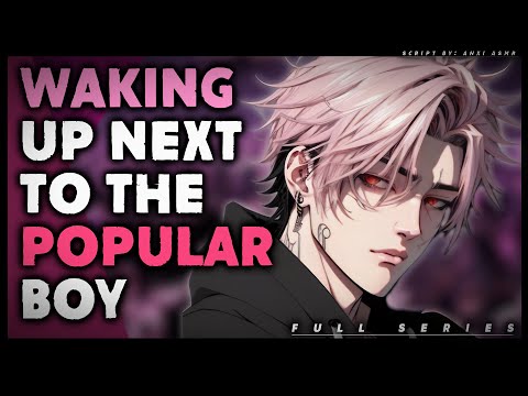 Waking Up Next The Popular Boy Full Series M4F Strangers To Lovers Audio Role Play