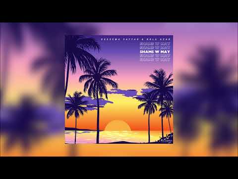Oussema Saffar Ft Rola Azar Shams W May Deluxe Edition